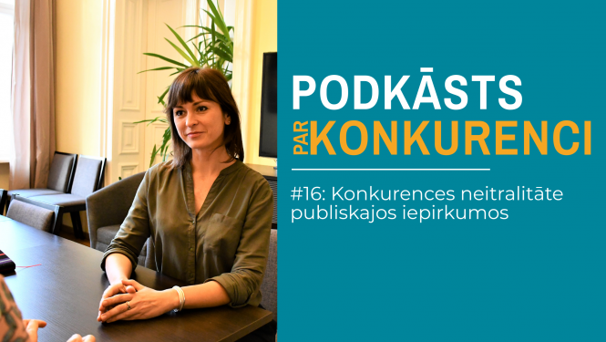 Konkurences padomes Konkurences veicināšanas nodaļas juriskonsulte Anete Vitjazeva piedalās Konkurences padomes podkāstā, runājot par konkurences neitralitāti publiskajos iepirkumos