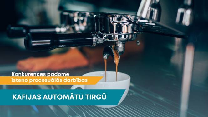 Konkurences padome sadarbībā ar divām ES dalībvalstīm īstenojusi  procesuālās darbības kafijas automātu tirgū