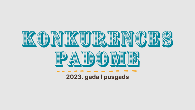 Konkurences padomes 2023. gada 1. pusgads