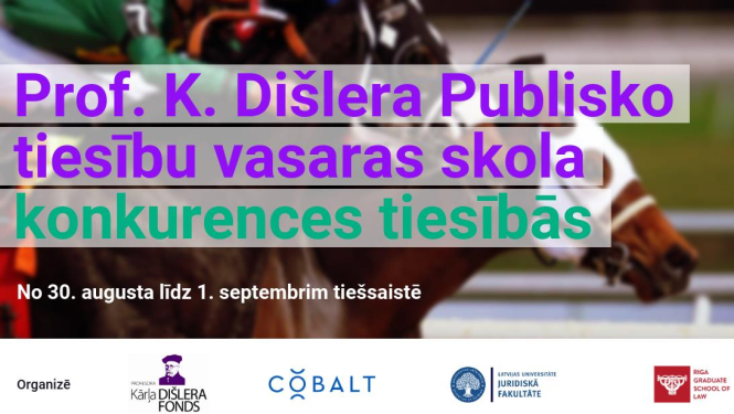 Prof. K. Dišlera Publisko tiesību vasaras skolai konkurences tiesībās